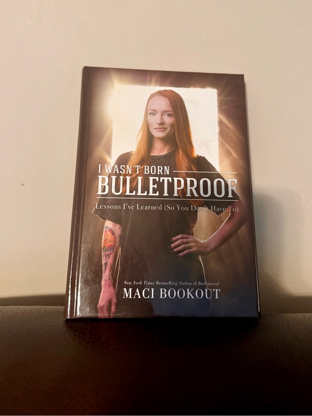 Maci Bookout “I Wasn’t Born Bulletproof” Hardcover Book Teen Mom Memoir